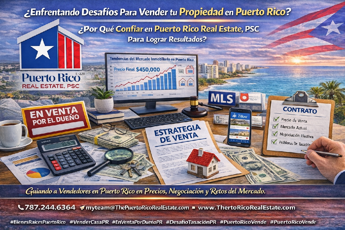 Los Mayores Retos que Enfrentan los Vendedores en Puerto Rico — Precio Correcto, FSBO vs Agente y Tasaciones por Debajo del Precio